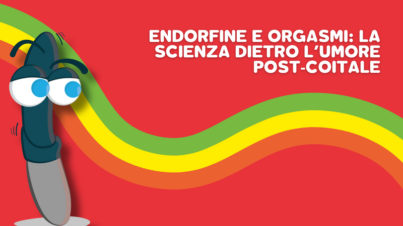 Endorfine e orgasmi: la scienza dietro l'umore post-coitale