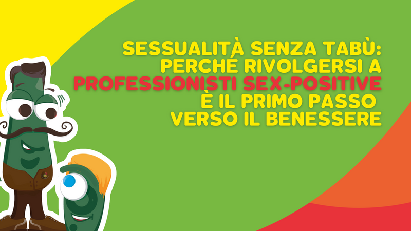 Sessualità senza tabù: Perché rivolgersi a professionisti sex-positive è il primo passo verso il benessere