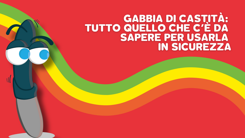 Gabbia di castità: Tutto quello che c’è da sapere per usarla in sicurezza